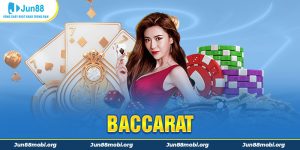 Đánh Bài Cá Cược Baccarat Jun88 - Sự Lựa Chọn Hoàn Hảo