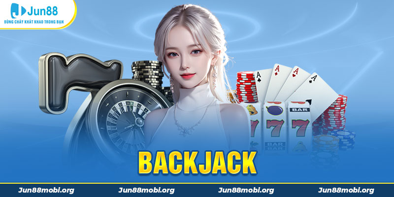 Luật Và Cách Chơi Blackjack Tại Casino Live Jun88 Chuẩn Nhất